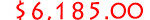 Price tag showing $6,185.00 in red text.